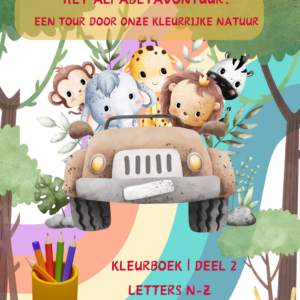 Illustratie van een groep schattige dieren (een aap, olifant, giraf, leeuw en zebra) in een jeep, omringd door een kleurrijke natuur met regenboogkleuren. De omslag van het Alfabetavontuur Deel 2.