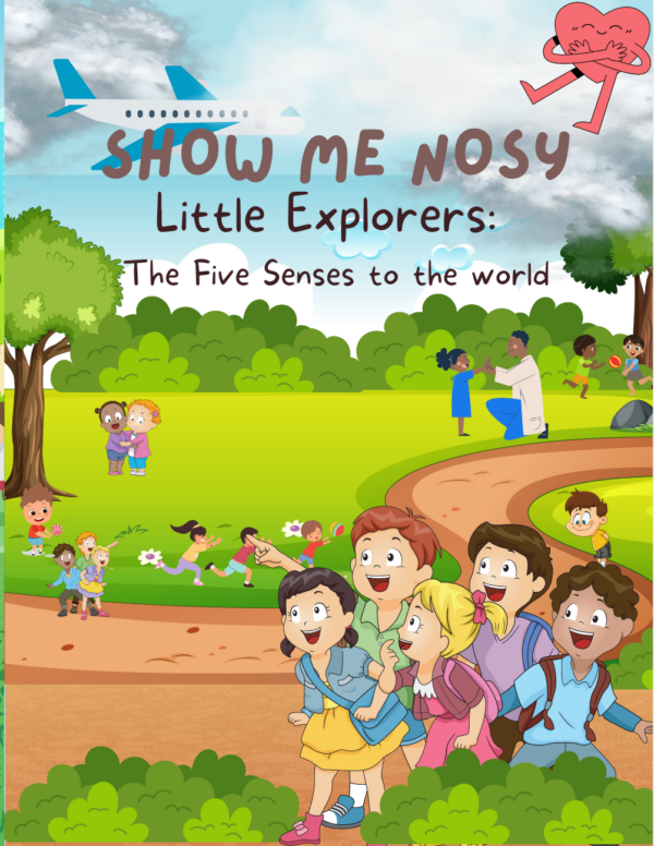 Show Me Nosy: Little Explorers - The Five Senses to the world