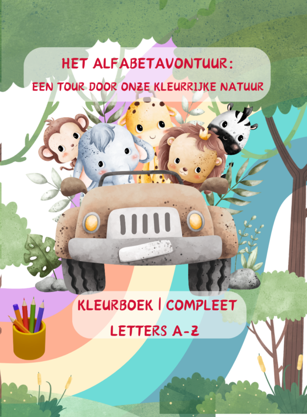 Cover van het complete kleurboek Het Alfabetavontuur van A-Z met schattige dieren in een jeep, omringd door kleurrijke natuu